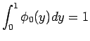 $\displaystyle \int_0^1\phi_0(y)dy=1$