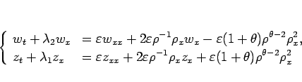 \begin{displaymath}
\left\{\begin{array}{ll}
w_t+\lambda_2 w_x & = \displaysty...
...repsilon (1+\theta)\rho^{\theta-2}\rho_x^2
\end{array}\right. \end{displaymath}