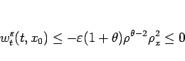 \begin{displaymath}
w^\varepsilon _t(t,x_0)\leq -\varepsilon (1+\theta)\rho^{\theta-2}\rho_x^2\leq 0
\end{displaymath}