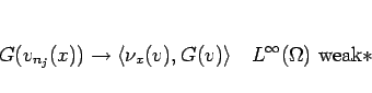 \begin{displaymath}
G(v_{n_j}(x))\rightarrow \langle \nu_x(v),G(v)\rangle \hspace{1zw}L^\infty(\Omega) \mbox{weak}\ast
\end{displaymath}