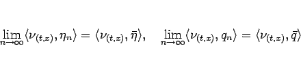 \begin{displaymath}
\lim_{n\rightarrow\infty}\langle \nu_{(t,x)},\eta_n\rangle =...
...le \nu_{(t,x)},q_n\rangle =\langle \nu_{(t,x)},\bar{q}\rangle
\end{displaymath}