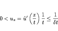 \begin{displaymath}
0<u_x
=\hat{u}'\left(\frac{x}{t}\right)\frac{1}{t}
\leq \frac{1}{\delta t}
\end{displaymath}