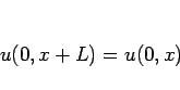 \begin{displaymath}
u(0,x+L)=u(0,x)
\end{displaymath}