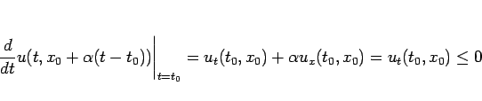 \begin{displaymath}
\left.\frac{d}{dt}u(t,x_0+\alpha (t-t_0))\right\vert _{t=t_0}
=u_t(t_0,x_0)+\alpha u_x(t_0,x_0)
=u_t(t_0,x_0)
\leq 0
\end{displaymath}