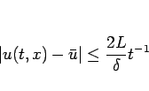 \begin{displaymath}
\vert u(t,x)-\bar{u}\vert\leq \frac{2L}{\delta}t^{-1}
\end{displaymath}