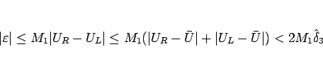 \begin{displaymath}
\vert\varepsilon \vert
\leq M_1\vert U_R-U_L\vert
\leq M_1(\vert U_R-\bar{U}\vert+\vert U_L-\bar{U}\vert)
<2M_1\hat{\delta}_3
\end{displaymath}