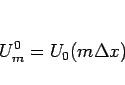 \begin{displaymath}
U^0_m = U_0(m\Delta x)
\end{displaymath}