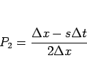 \begin{displaymath}
P_2 = \frac{\Delta x-s\Delta t}{2\Delta x}\end{displaymath}