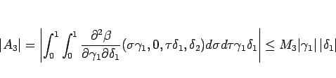 \begin{displaymath}
\vert A_3\vert = \left\vert
\int_0^1\int_0^1\frac{\partial...
..._1
\right\vert
\leq M_3\vert\gamma_1\vert \vert\delta_1\vert\end{displaymath}