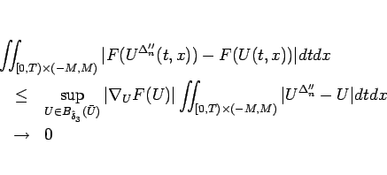 \begin{eqnarray*}\lefteqn{
\int\!\!\!\int _{[0,T)\times(-M,M)}\vert F(U^{\Delta...
...times(-M,M)}\vert U^{\Delta''_n}-U\vert dtdx
 &\rightarrow & 0\end{eqnarray*}