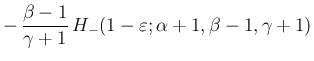 $\displaystyle -\,\frac{\beta-1}{\gamma+1}\,H_{-}(1-\varepsilon ;\alpha+1,\beta-1,\gamma+1)$