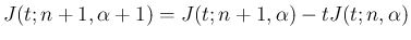 $\displaystyle J(t;n+1,\alpha+1)=J(t;n+1,\alpha)-tJ(t;n,\alpha)
$