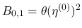 $B_{0,1}=\theta(\eta^{(0)})^2$