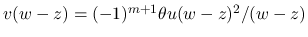 $v(w-z)=(-1)^{m+1}\theta u(w-z)^2/(w-z)$