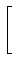 $\displaystyle \left[\vphantom{\begin{array}{cc}s & 1  -1 & s\end{array}}\right.$