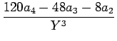 $\displaystyle {\frac{{120a_4-48a_3-8a_2}}{{Y^3}}}$