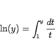 \begin{displaymath}
\ln(y) = \int_1^y\frac{dt}{t}
\end{displaymath}