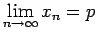 $\displaystyle \lim_{n\rightarrow \infty}{x_n}=p$