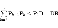 \begin{displaymath}
\sum_{k=2}^n\mathrm{P}_{k-1}\mathrm{P}_k
\leq \mathrm{P}_1\mathrm{D} + \mathrm{DB}
\end{displaymath}