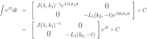 \begin{eqnarray*}\int e^{Jt}dt
&=&
\left[\begin{array}{cc}J(\lambda,k_1)^{-1}...
...\raisebox{0ex}{\Large$0$}& -L_1(k_2,-t)\end{array}\right]e^{Jt}+C\end{eqnarray*}