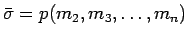 $\bar{\sigma}=p(m_2,m_3,\ldots,m_n)$