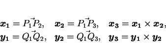 \begin{displaymath}
\begin{array}{lll}
\mbox{\boldmath$x_1$}=\vec{P_1P_2},& \m...
...\mbox{\boldmath$y_1$}\times \mbox{\boldmath$y_2$}
\end{array} \end{displaymath}