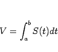 \begin{displaymath}
V=\int_a^b S(t)dt\end{displaymath}