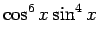 $\displaystyle {\cos^6 x\sin^4 x }$