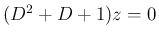 $(D^2+D+1)z=0$
