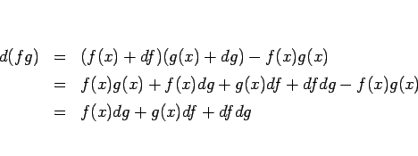 \begin{eqnarray*}d(fg)
&=&
(f(x)+df)(g(x)+dg)-f(x)g(x)
\\ &=&
f(x)g(x)+f(x)dg+g(x)df+dfdg-f(x)g(x)
\\ &=&
f(x)dg+g(x)df+dfdg\end{eqnarray*}