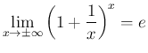 $\displaystyle
\lim_{x\rightarrow \pm\infty}{\left(1+\frac{1}{x}\right)^x} = e$