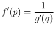 $\displaystyle f'(p)=\frac{1}{g'(q)}
$