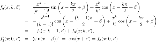 \begin{eqnarray*}f_2'(x;k,\beta)
&=&
\frac{x^{k-1}}{(k-1)!}\sin\left(x-\frac{...
...eta)
&= &
(\sin(x+\beta))' \ =\ \cos(x+\beta) = f_3(x;0,\beta)\end{eqnarray*}