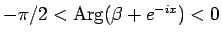 $-\pi/2<\mathop{\rm Arg}(\beta + e^{-ix})<0$