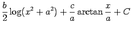 $\displaystyle \frac{b}{2}\log(x^2+a^2)+\frac{c}{a}\arctan\frac{x}{a}+C$