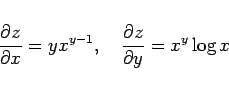\begin{displaymath}
\frac{\partial z}{\partial x} = yx^{y-1},\hspace{1zw}
\frac{\partial z}{\partial y} = x^y\log x
\end{displaymath}