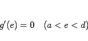 \begin{displaymath}
g'(e)=0\hspace{1zw}(a<e<d)
\end{displaymath}