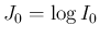 $J_0=\log I_0$