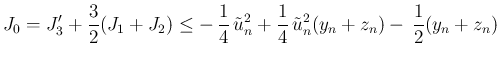 $\displaystyle
J_0
= J_3' + \frac{3}{2}(J_1+J_2)
\leq
- \frac{1}{4} \tilde{u}_n^2+\frac{1}{4} \tilde{u}_n^2(y_n+z_n)
- \frac{1}{2}(y_n+z_n)$