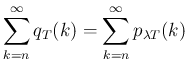 $\displaystyle \sum_{k=n}^\infty q_T(k) = \sum_{k=n}^\infty p_{\lambda T}(k)
$
