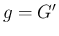 $g=G'$