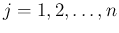 $j=1,2,\ldots,n$