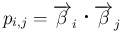 $p_{i,j}=\overrightarrow{\beta}_i\mathrel{}\overrightarrow{\beta}_j$