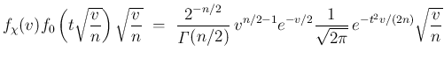 $\displaystyle {f_\chi(v)f_0\left(t\sqrt{\frac{v}{n}}\right)\sqrt{\frac{v}{n}}
\...
...2)}\,v^{n/2-1}e^{-v/2}
\frac{1}{\sqrt{2\pi}}\,e^{-t^2v/(2n)}\sqrt{\frac{v}{n}}}$