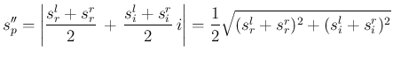 $\displaystyle
s_p''
= \left\vert\frac{s^l_r+s^r_r}{2} + \frac{s^l_i+s^r_i}{2} i\right\vert
= \frac{1}{2}\sqrt{(s^l_r+s^r_r)^2+(s^l_i+s^r_i)^2}$