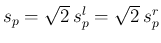 $s_p=\sqrt{2} s^l_p=\sqrt{2} s^r_p$