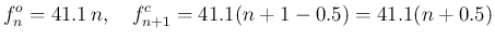 $\displaystyle
f^o_n = 41.1 n,\hspace{1zw}f^c_{n+1} = 41.1(n+1-0.5)= 41.1(n+0.5)$