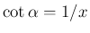 $\cot\alpha=1/x$