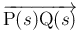 $\overrightarrow{\mathrm{P}(s)\mathrm{Q}(s)}$