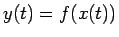 $\displaystyle y(t)=f(x(t))$